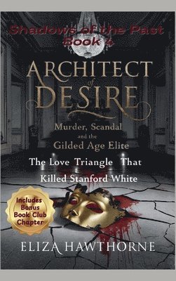 Eliza Hawthorne - Architect of Desire, Inbunden