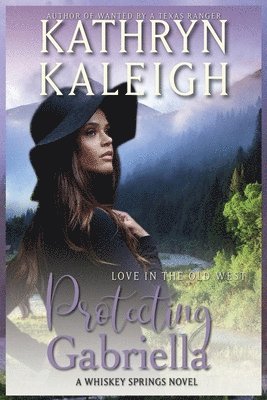 Kathryn Kaleigh - Protecting Gabriella, Häftad