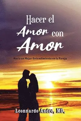 Leonnardo Andre - Hacer el Amor con Amor, Häftad. Tillgänglighet: Lägg i varukorg
