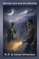 M R Williamson, Connie Williamson - Horned Jack and the Mantids, Häftad. Tillgänglighet: Lägg i varukorg
