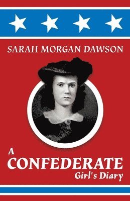 Sarah Morgan Dawson - Confederate Girl's Diary, Häftad