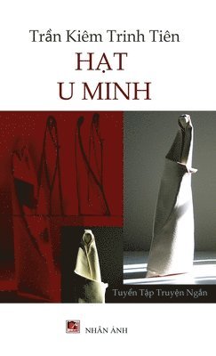 Tran Kiem Trinh Tien - Hạt U Minh (hardcover - color), Inbunden