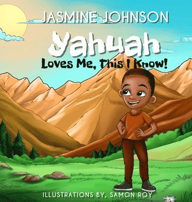 Jasmine Johnson - YAHUAH Loves Me, This I Know, Inbunden