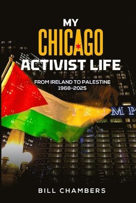 Bill Chambers - My Chicago Activist Life, Häftad