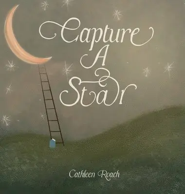 Cathleen Roach - Capture A Star, Inbunden. Tillgänglighet: Lägg i varukorg