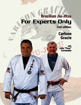 Julio Foca Fernandez - Brazilian Jiu-Jitsu For Experts Only, Häftad