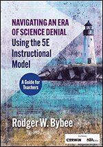Rodger W. Bybee - Navigating an Era of Science Denial Using the 5E Instructional Model, Häftad