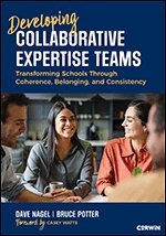 Dave Nagel, Bruce Potter - Developing Collaborative Expertise Teams, Häftad