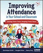 Dominique Smith, Douglas Fisher, Nancy Frey - Improving Attendance in Your School and Classroom, Häftad