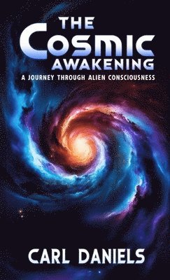 Carl Daniels - Cosmic Awakening, Häftad