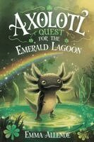 Emma Allende - Axolotl Quest for the Emerald Lagoon, Häftad