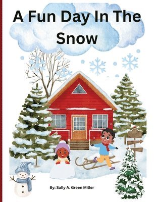 Sally A Miller - Fun Day In The Snow, Häftad