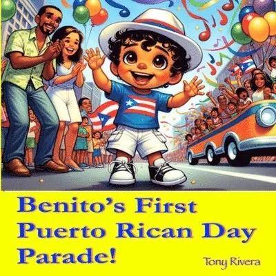 Tony Rivera - Benito's first Puerto Rican Day Parade!, Häftad. Tillgänglighet: Lägg i varukorg