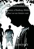 D a Marcoux - LES INTIMIDATEURS L'histoire d'Anthony Holden, Inbunden. Tillgänglighet: Tillfälligt slut