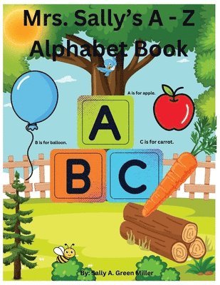 Sally A Miller - Mrs. Sally's A-Z Alphabet Book, Häftad