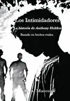 D a Marcoux - INTIMIDADORES La historia de Anthony Holden, Inbunden. Tillgänglighet: Tillfälligt slut