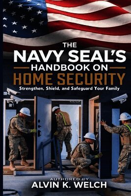 Alvin K Welch - Navy SEAL's Handbook on Home Security, Häftad