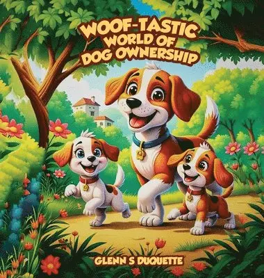 "Woof-Tastic" World of Dog Ownership