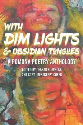 Ceasar K Avelar, Cory Besskepp Cofer - With Dim Lights & Obsidian Tongues, Häftad. Tillgänglighet: Lägg i varukorg