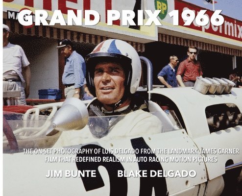 Jim Bunte, Blake Delgado - Grand Prix 1966, Inbunden