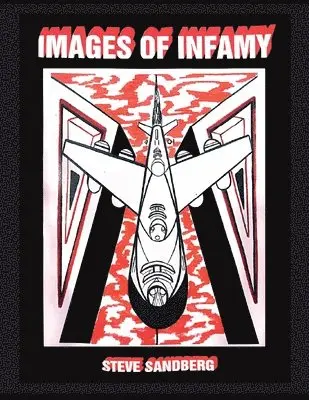 Steve Sandberg - Images of Infamy, Häftad. Tillgänglighet: Lägg i varukorg