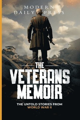 Modern Daily Press - Veterans Memoir, Häftad. Tillgänglighet: Lägg i varukorg