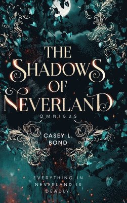 Casey L Bond - Shadows of Neverland Duology Omnibus, Inbunden. Tillgänglighet: Lägg i varukorg