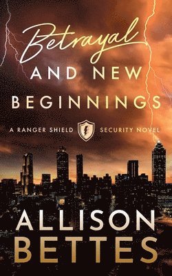 Allison Bettes - Betrayal & New Beginnings, Häftad