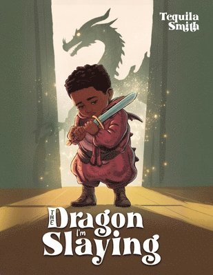 Tequila Smith - Dragon I'm Slaying, Häftad. Tillgänglighet: Lägg i varukorg