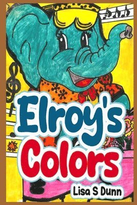 Lisa S Dunn - Elroy's Colors, Häftad