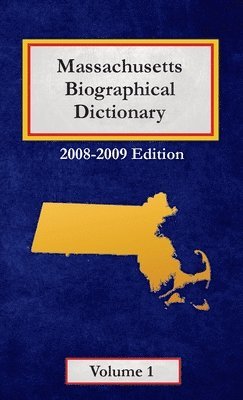 Caryn Hannan - Massachusetts Biographical Dictionary - Volume 1, Inbunden