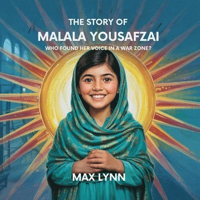 Max Lynn - Story of Malala Yousafzai, Häftad. Tillgänglighet: Lägg i varukorg