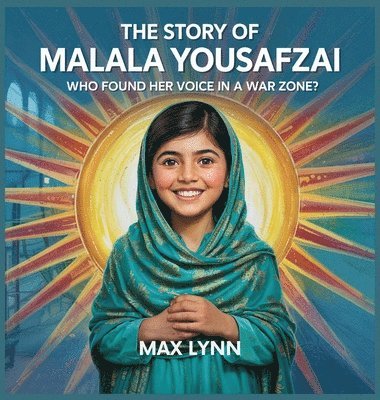 Max Lynn - Story of Malala Yousafzai, Inbunden. Tillgänglighet: Lägg i varukorg