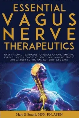 Mary E Strand - Essential Vagus Nerve Therapeutics, Häftad. Tillgänglighet: Lägg i varukorg