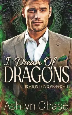 Ashlyn Chase - I Dream of Dragons, Häftad. Tillgänglighet: Lägg i varukorg