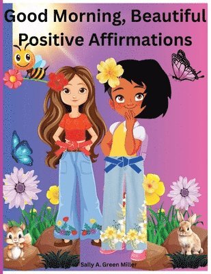 Sally A Miller - Good Morning, Beautiful Positive Affirmations., Häftad