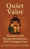 Larry Nouvel, Lara Jacobs, Colleen White - Quiet Valor, Inbunden