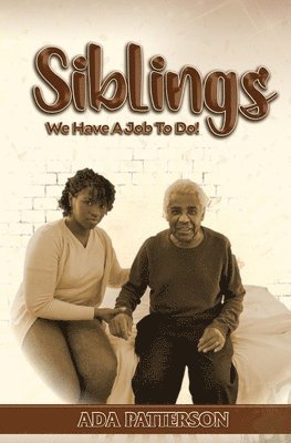 Ada Patterson - SIBLINGS, We Have A Job To Do!, Häftad. Tillgänglighet: Lägg i varukorg