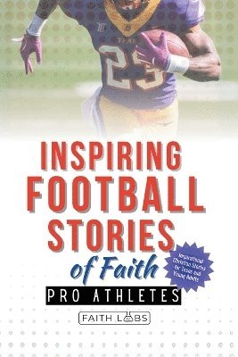 Faithlabs - Inspiring Football Stories of Faith from Pro Athletes, Häftad. Tillgänglighet: Lägg i varukorg