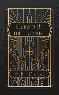 H B Drake - Cursed Be the Treasure, Häftad. Tillgänglighet: Lägg i varukorg