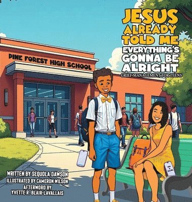 Sequola Dawson - Jesus Already Told Me Everything's Gonna Be Alright, Inbunden