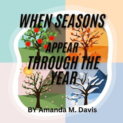 Amanda M Davis - When Seasons Appear Through The Year, Häftad