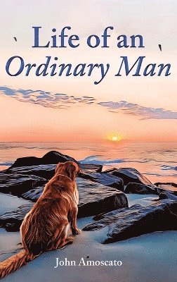John Amoscato - Life of an Ordinary Man, Inbunden
