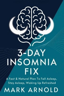 Arnold Mark - 3-Day Insomnia Fix, Häftad. Tillgänglighet: Lägg i varukorg