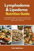 Tyler Spellmann - Lymphedema & Lipedema Nutrition Guide, Häftad. Tillgänglighet: Lägg i varukorg