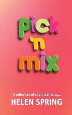 Helen Spring - Pick 'N Mix, Inbunden. Tillgänglighet: Lägg i varukorg