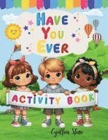 Cynthia Shaw - Have You Ever Activity Book, Häftad