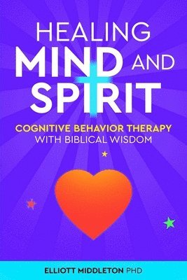 Elliott Middleton - Healing Mind and Spirit, Häftad