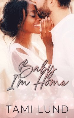 Tami Lund - Baby, I'm Home, Häftad