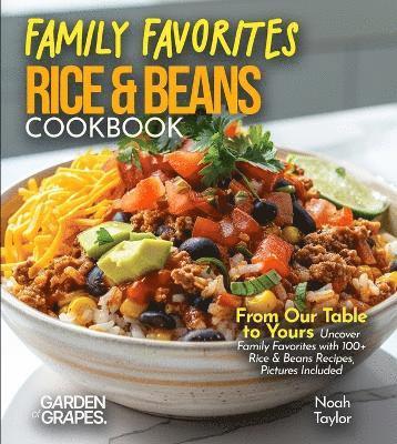 Noah Taylor - Family Favorites Rice & Beans Cookbook, Häftad
